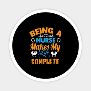 BEING A NURSES MAKES MY COMPLETES Magnet